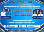 HUT KE-43 DESA MARGA MULYA DAN RUAT BUMI, ABU BAKAR: SEJARAH JANGAN SAMPAI DILUPAKAN!